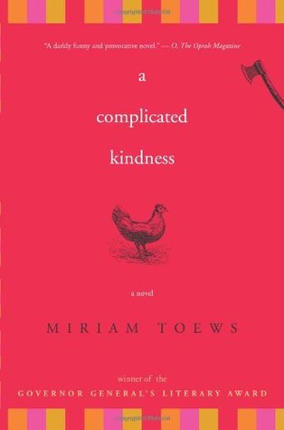 A Complicated Kindness (2005) by Miriam Toews