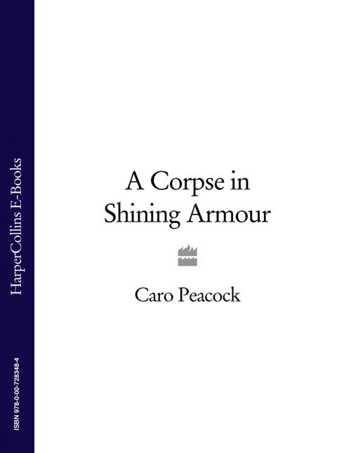 A Corpse in Shining Armour by Caro Peacock