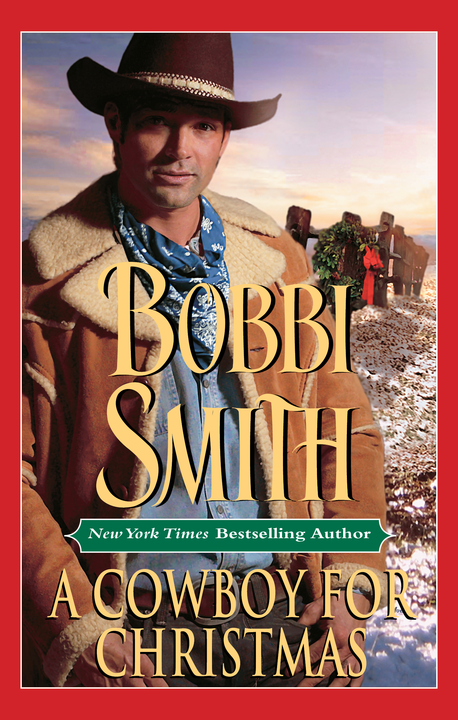 A Cowboy for Christmas (2010) by Bobbi Smith