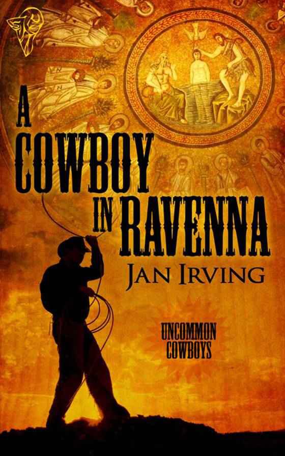 A Cowboy in Ravenna by Jan  Irving