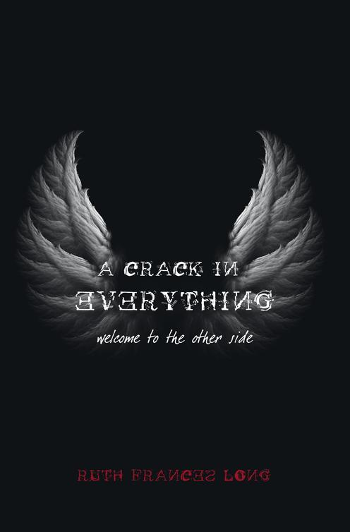 A Crack in Everything (2014) by Ruth Frances Long