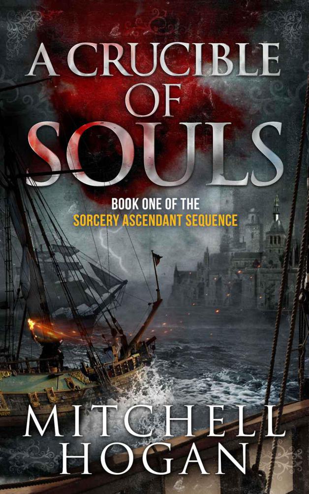 A Crucible of Souls (Book One of the Sorcery Ascendant Sequence)