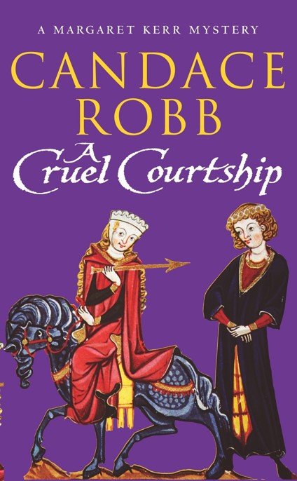 A Cruel Courtship by Candace Robb