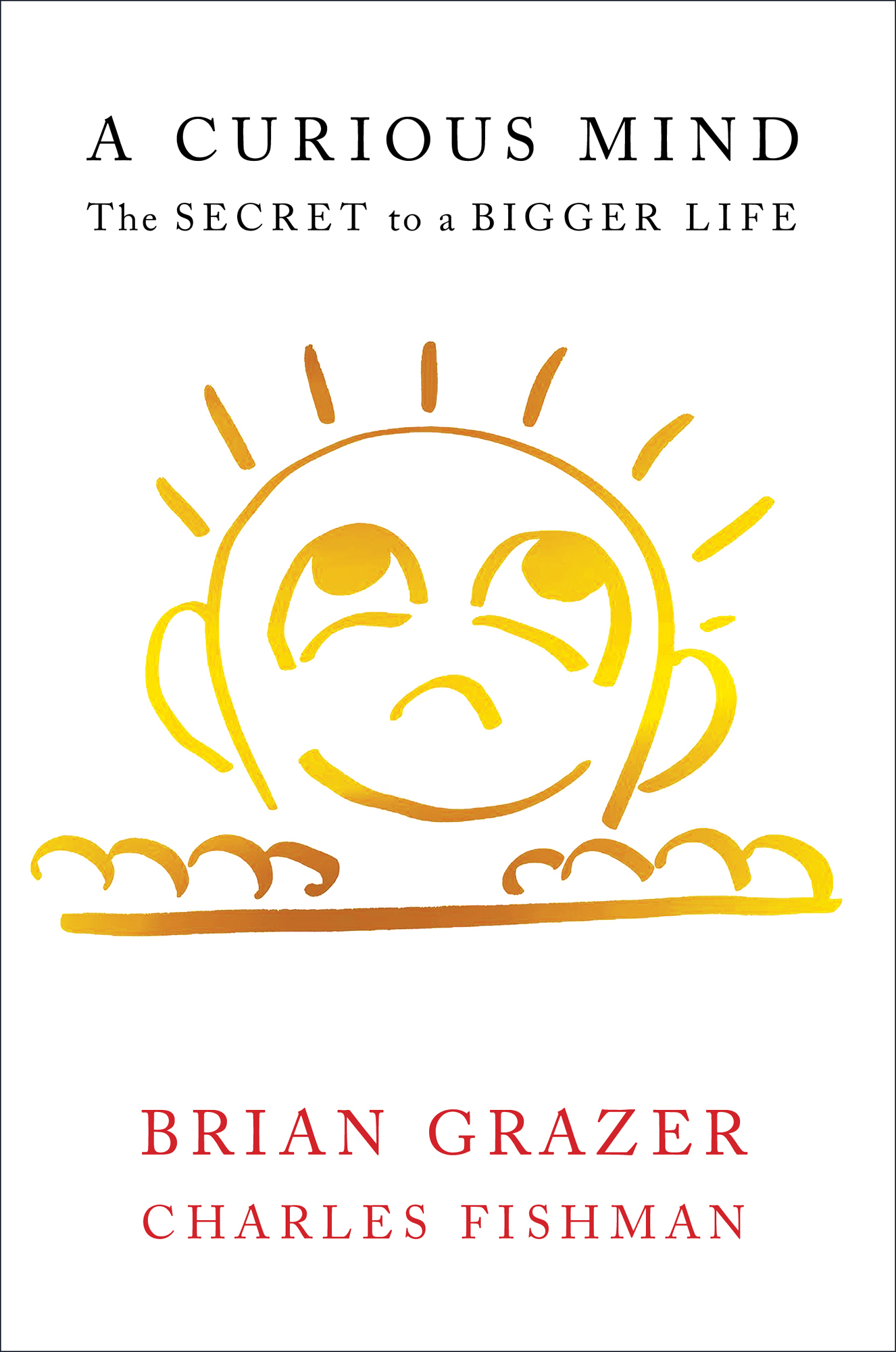 A Curious Mind by Brian Grazer