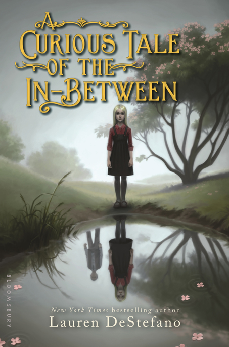 A Curious Tale of the In-Between by Lauren DeStefano