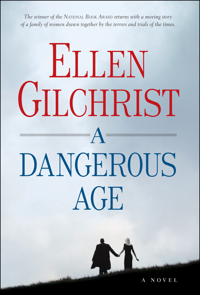 A Dangerous Age by Ellen Gilchrist