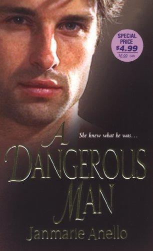 A Dangerous Man by Janmarie Anello