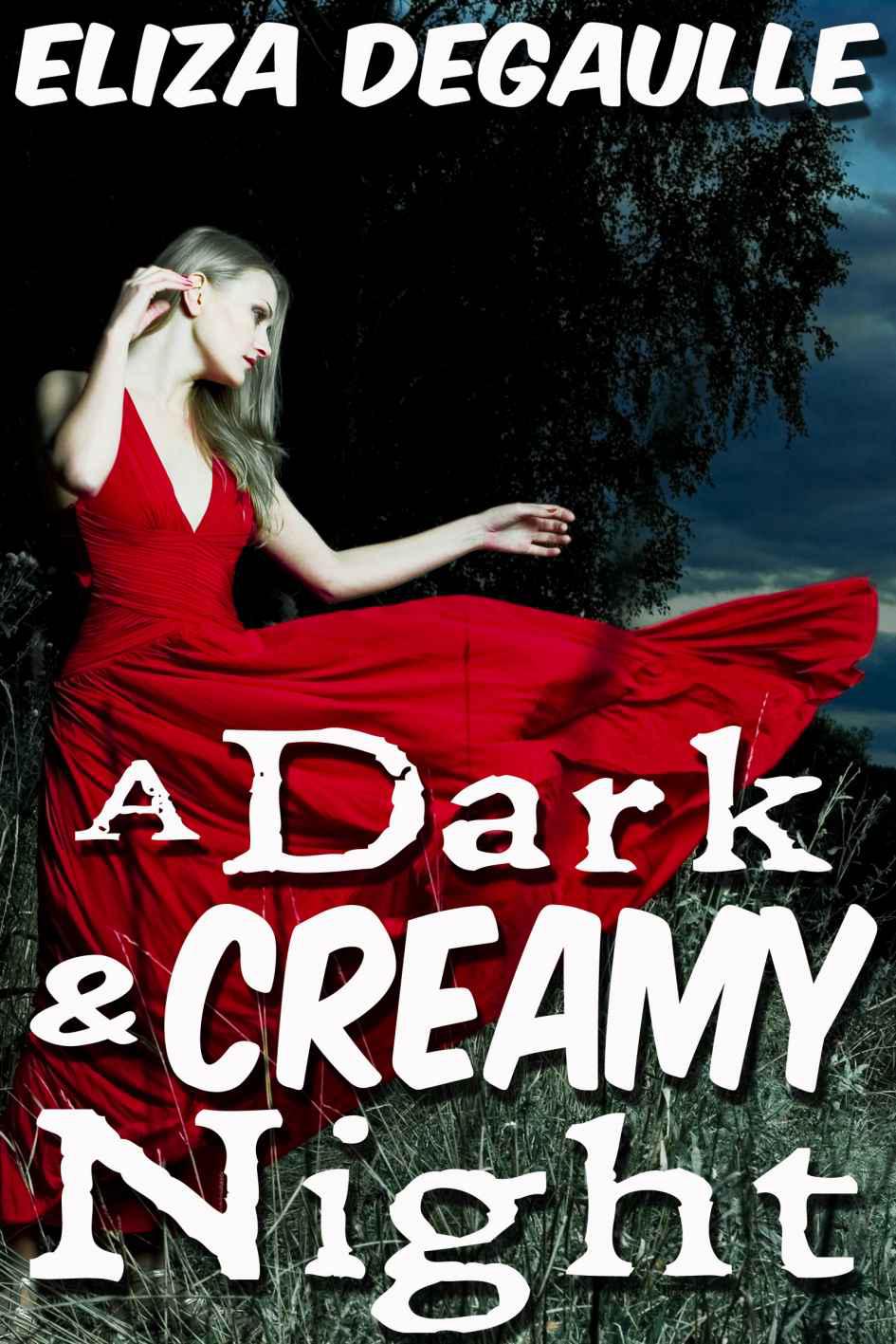 A Dark & Creamy Night