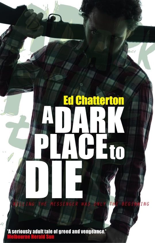 A Dark Place to Die by Ed Chatterton