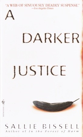 A Darker Justice (2002) by Sallie Bissell