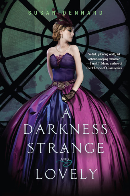 A Darkness Strange and Lovely by Susan Dennard