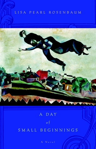 A Day of Small Beginnings: A Novel (2006)