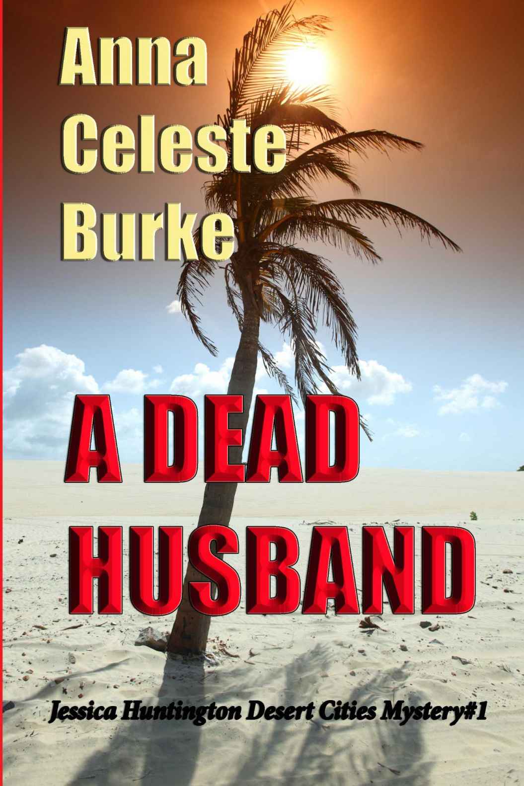 A Dead Husband (Jessica Huntington Desert Cities Mystery) by Anna Burke