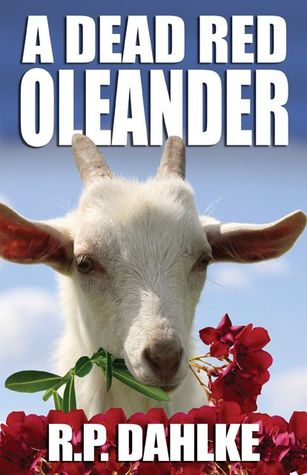 A Dead Red Oleander (2012) by R.P. Dahlke