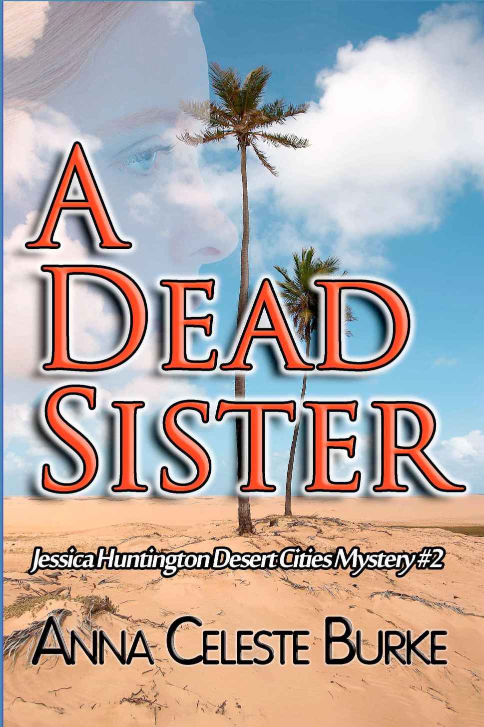 A Dead Sister (Jessica Huntington Desert Cities Mystery) by Anna Burke