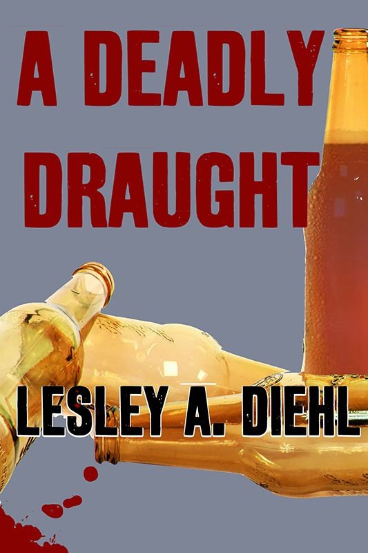 A Deadly Draught (2013) by Lesley A. Diehl