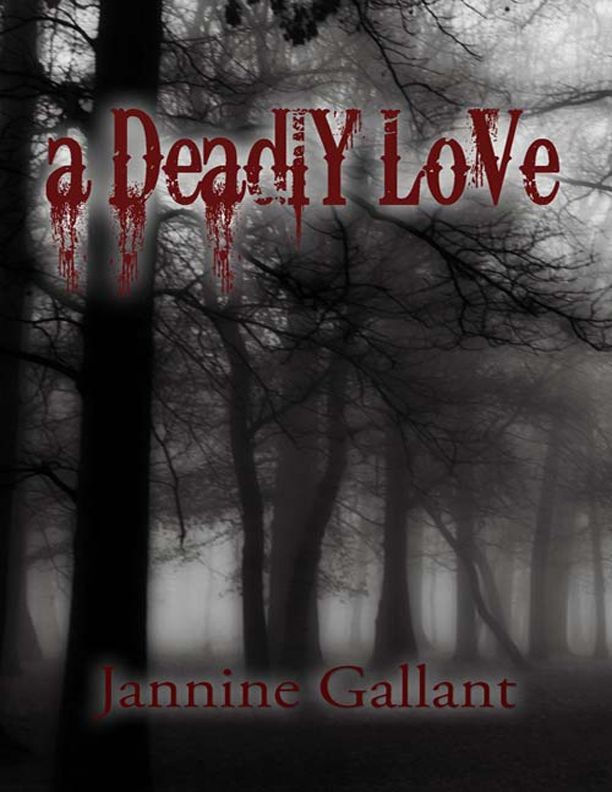 A Deadly Love (2012) by Jannine Gallant