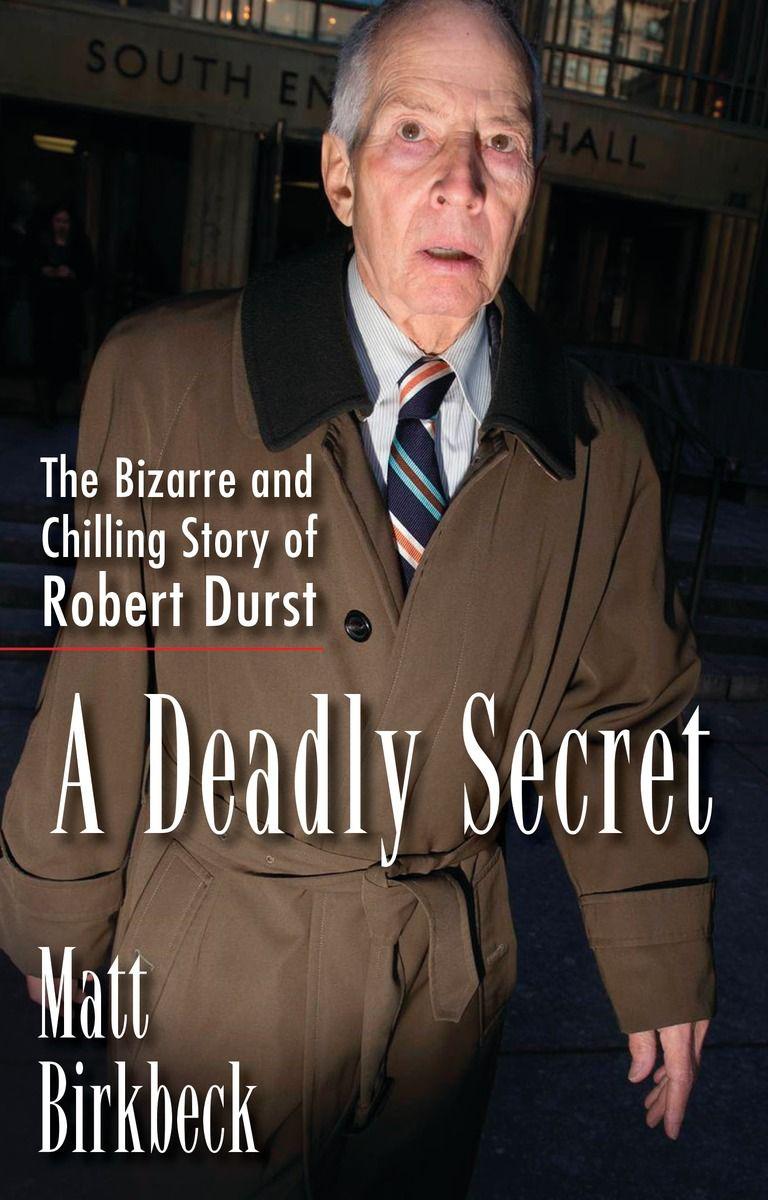 A Deadly Secret: The Story of Robert Durst