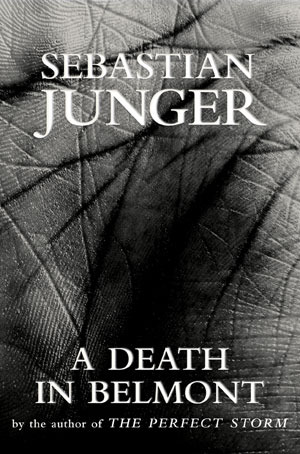 A Death in Belmont (2006) by Sebastian Junger