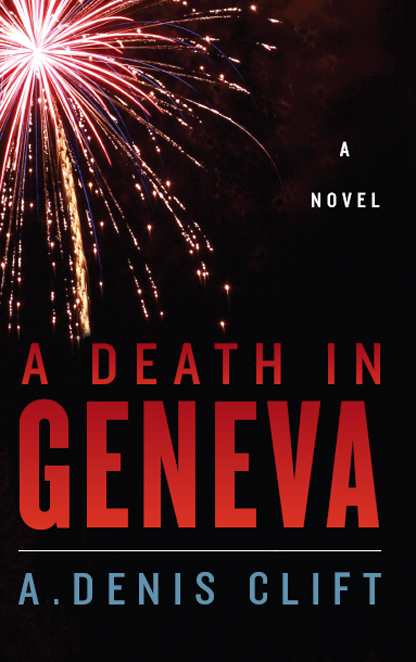 A Death in Geneva by A. Denis Clift