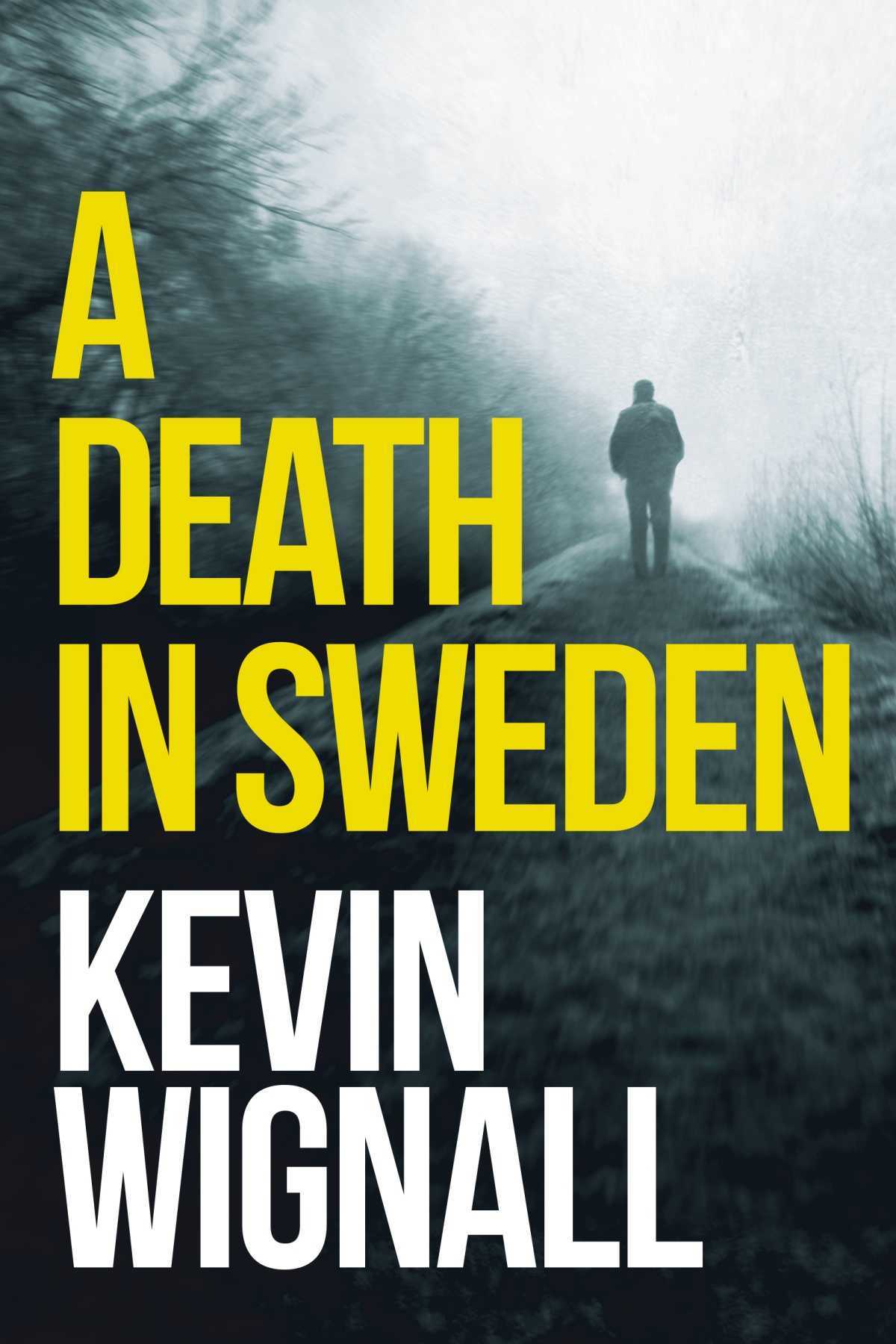 A Death in Sweden (2016) by Wignall, Kevin