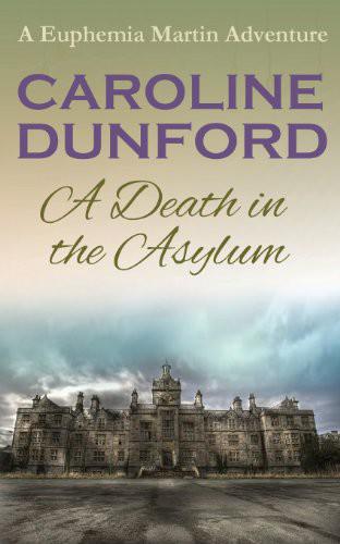 A Death in the Asylum by Caroline Dunford