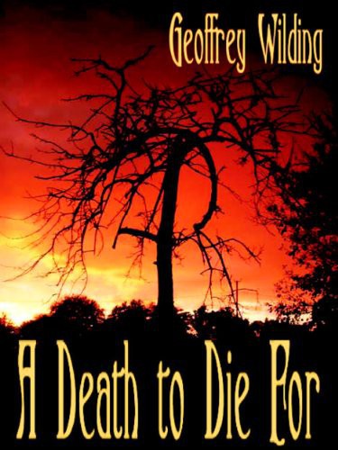 A DEATH TO DIE FOR by Geoffrey Wilding