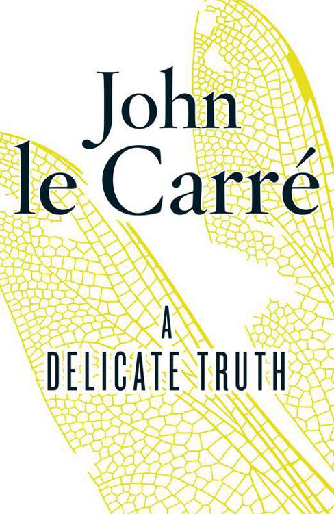 A Delicate Truth by John le Carré