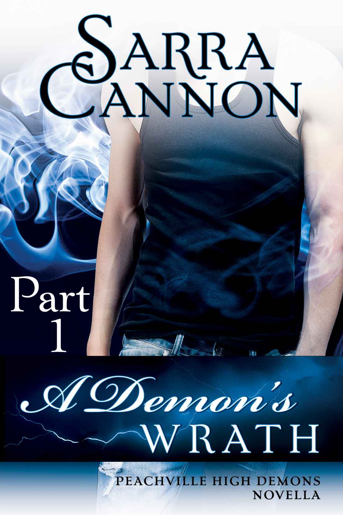 A Demon's Wrath: Part I (Peachville High Demons) by Cannon, Sarra