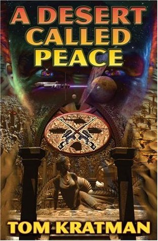 A Desert Called Peace (2007) by Tom Kratman