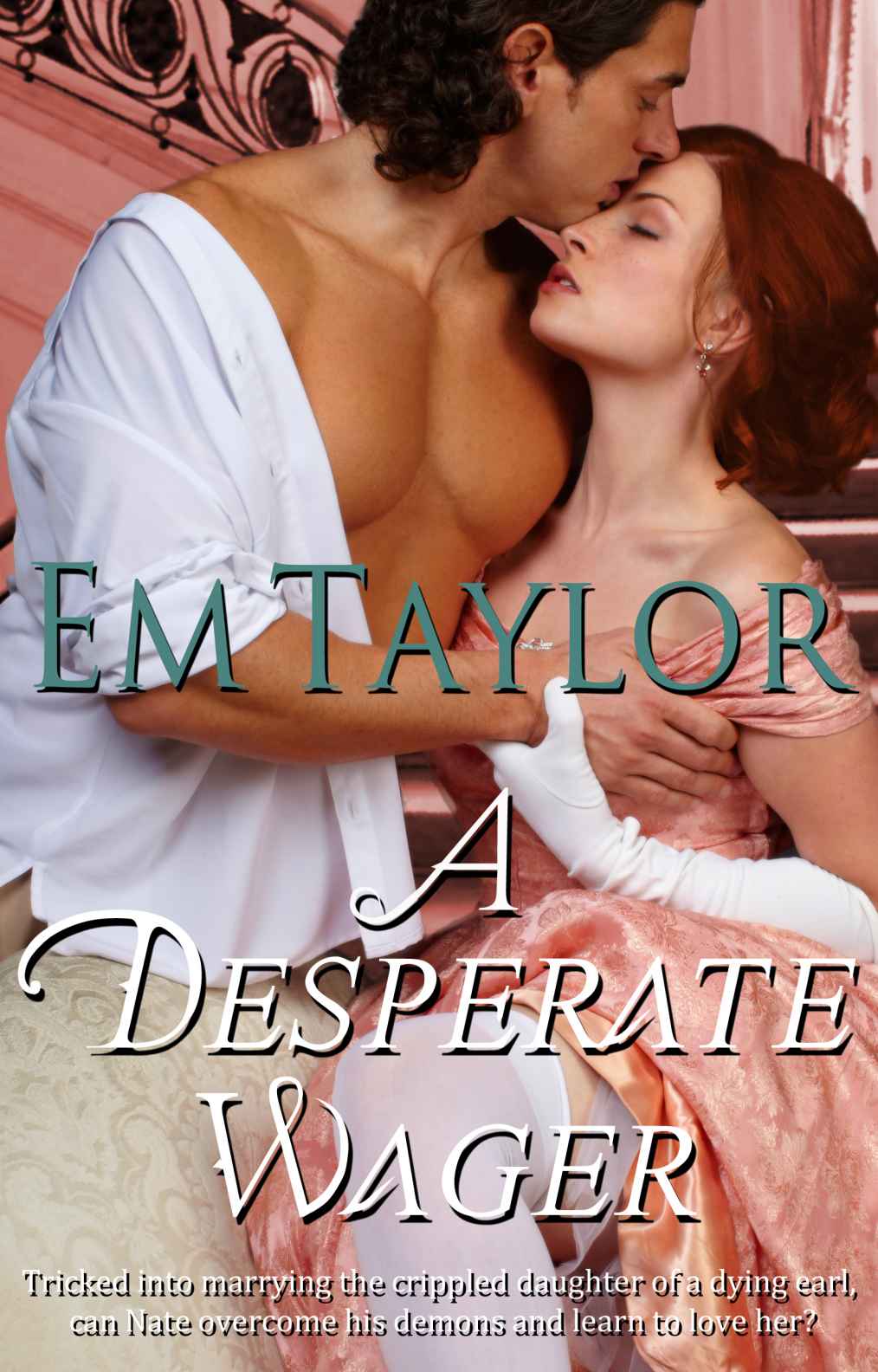 A Desperate Wager by Em Taylor