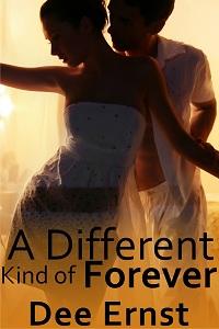 A Different Kind Of Forever by Dee Ernst