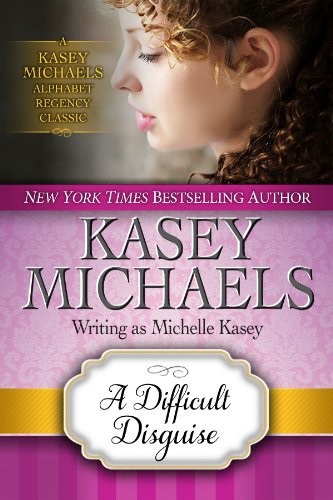 A Difficult Disguise by Kasey Michaels
