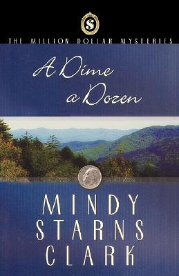 A Dime a Dozen (2003) by Mindy Starns Clark