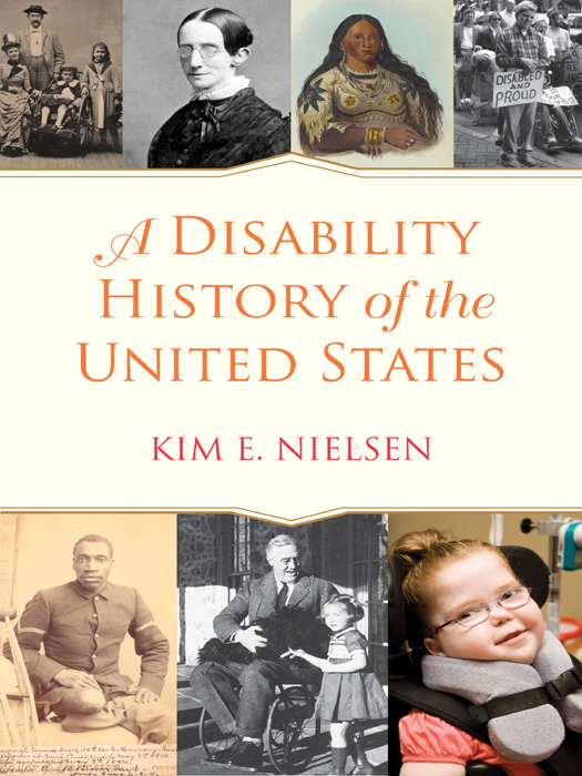 A Disability History of the United States (2012) by Kim E. Nielsen