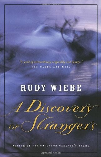 A Discovery of Strangers by Rudy Wiebe