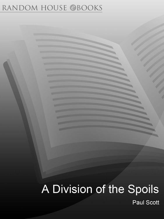 A Division Of The Spoils (Raj Quartet 4)