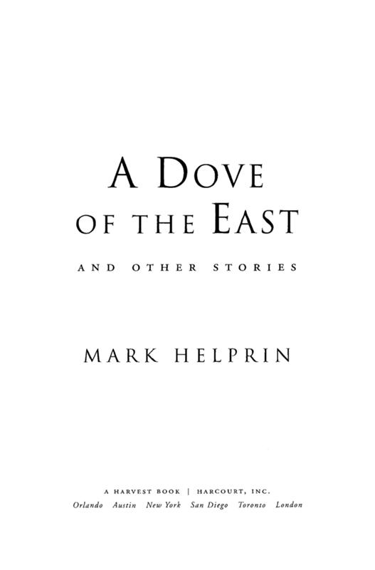 A Dove of the East by Mark Helprin