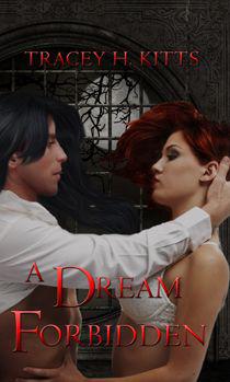 A Dream Forbidden (Lillith Mercury ) by Tracey H. Kitts