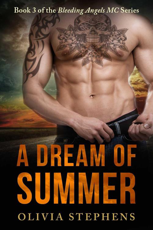 A Dream of Summer (Bleeding Angels MC Book 3) by Stephens, Olivia