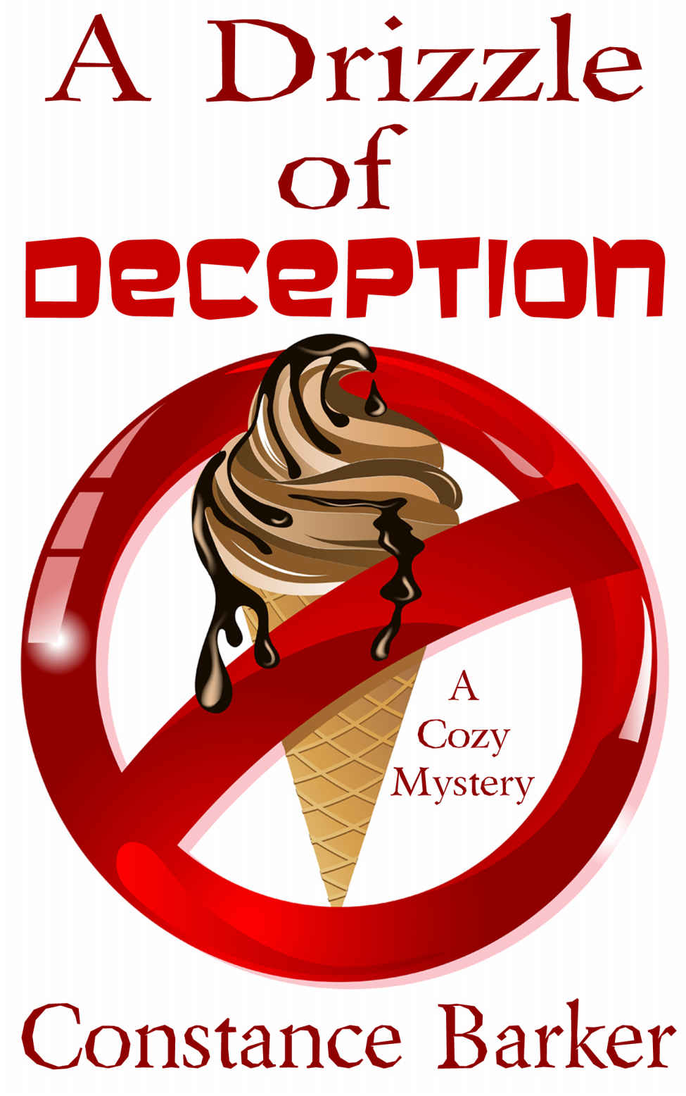 A Drizzle of Deception: A Cozy Mystery (Caesars Creek Mystery Series Book 10) by Constance Barker