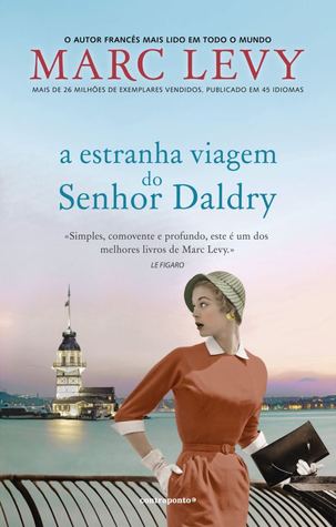 A Estranha Viagem do Senhor Daldry (2011) by Marc Levy