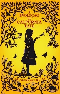 A Evolução de Calpurnia Tate (2009) by Jacqueline Kelly