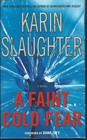 A Faint Cold Fear (2004) by Karin Slaughter