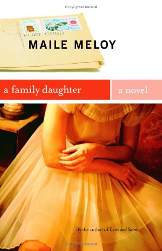 A Family Daughter (2006) by Maile Meloy