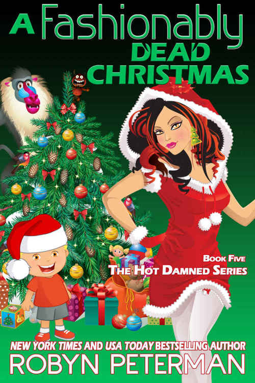 A Fashionably Dead Christmas: Hot Damned Series, Book 5 by Robyn Peterman