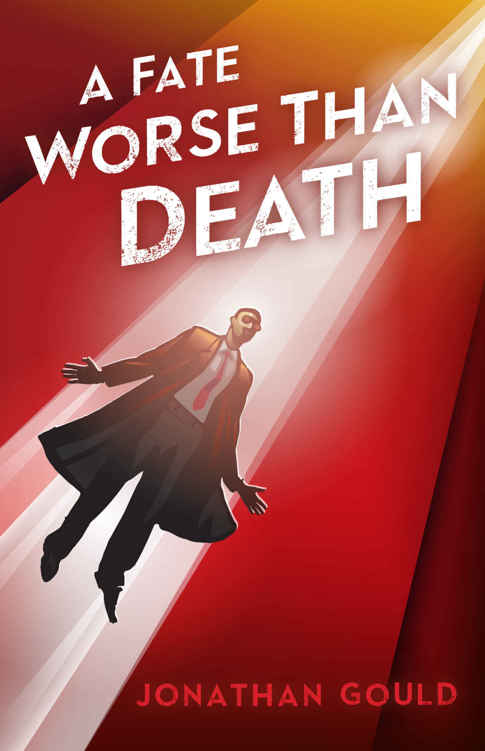 A Fate Worse Than Death by Jonathan Gould