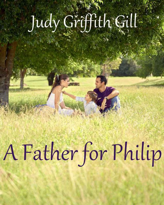 A Father for Philip by Gill, Judy Griffith