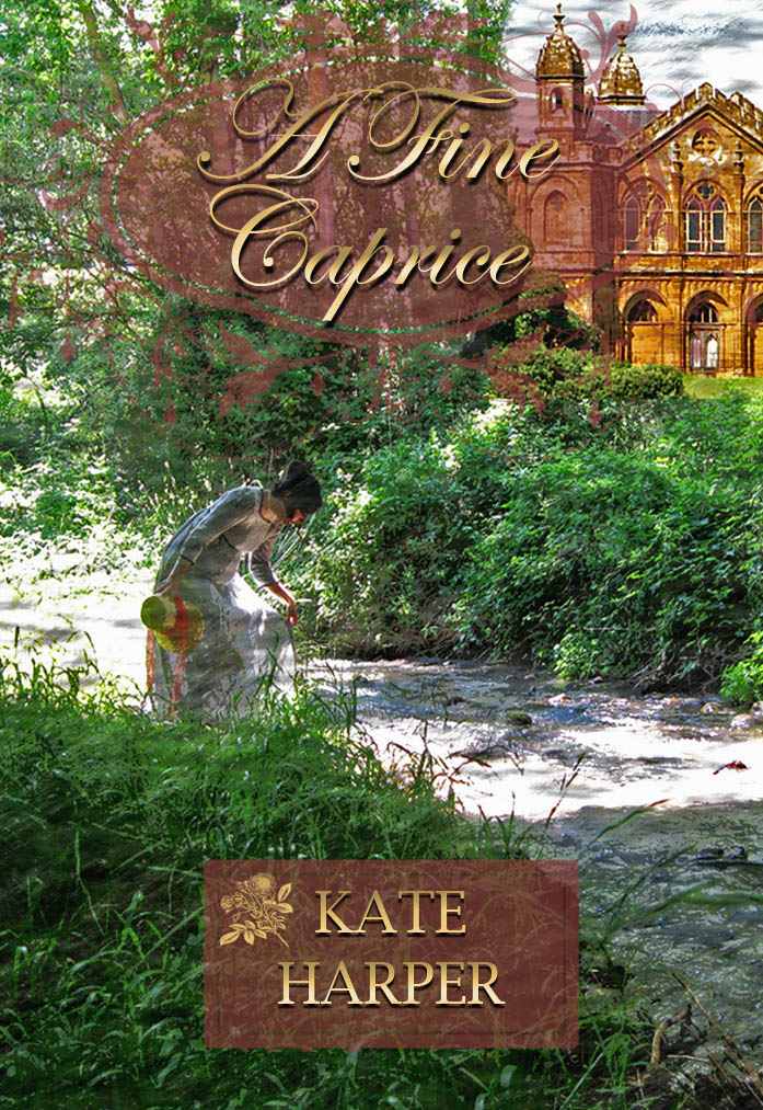 A Fine Caprice - A Regency Romance by Harper, Kate