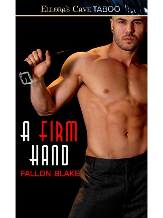 A Firm Hand: 2 (Bound to You) by Blake, Fallon